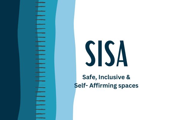 Safe Inclusive and Self Affirming Spaces